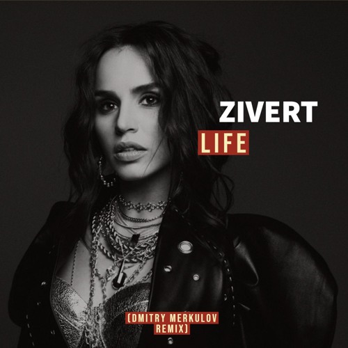 Zivert - Life (version 2)