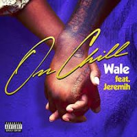Wale Feat. Jeremih - On Chill