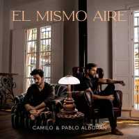 Camilo x Pablo Alborán - El Mismo Aire