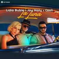 Lidia Buble x Jay Maly x Costi - La Luna