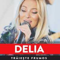 Delia - Traieste frumos