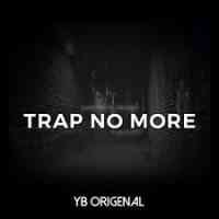 TRAP - No more, No more