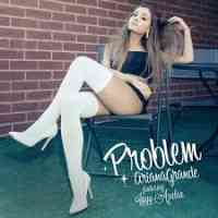 Ariana Grande ft. Iggy Azalea - Problem