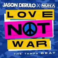 Jason Derulo x Nuka - Love Not War (The Tampa Beat)