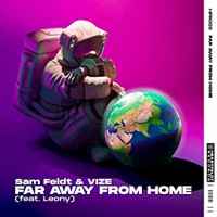 Sam Feldt x VIZE - Far Away From Home