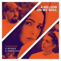 Moses, EMR3YGUL, Alexiane - A million on my soul (Remix)