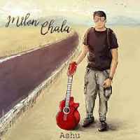 Ashu Shukla - Milon Chala