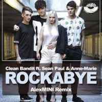 Clean Bandit, Sean Paul, Anne Marie - Rockabye