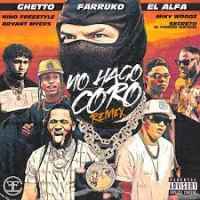 Farruko, Ghetto & El Alfa Ft. Nino Freestyle, Bryant Myers, Miky Woods, Secreto - No Hago Coro Remix