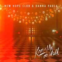 New Hope Club, Danna Paola - Know Me Too Well