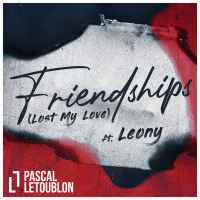 Pascal Letoublon, Leony - Friendships (Lost My Love)