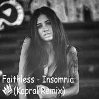 Faithless - Insomnia (Kapral Remix)