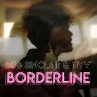Bob Sinclar x Nyv - Borderline